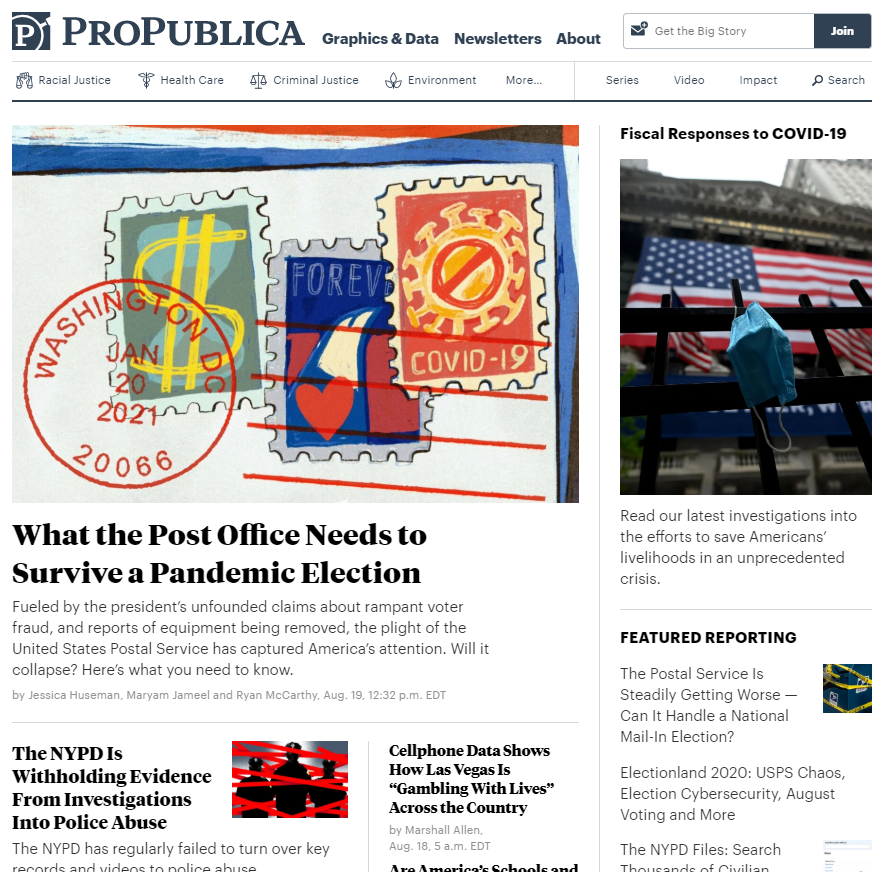 ProPublica homepage, featuring articles about saving the Post Office,updates about the U.S. economy, the NYPD withholding evidence about police abuse, and how Las Vegas is putting Americans all over the country at risk.