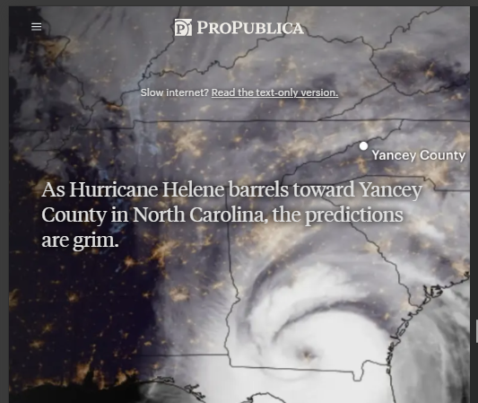 Screenshot of ProPublica's homepage displaying an animated hurricane map over the southeastern US with the headline: As Hurricane Helene barrels toward Yancey County in North Carolina, the predictions are grim.