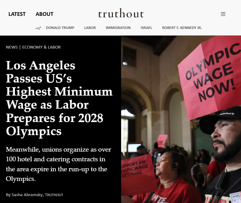 Truthout website screenshot shows top story Los Angeles Passes US’s Highest Minimum Wage as Labor Prepares for 2028 Olympics