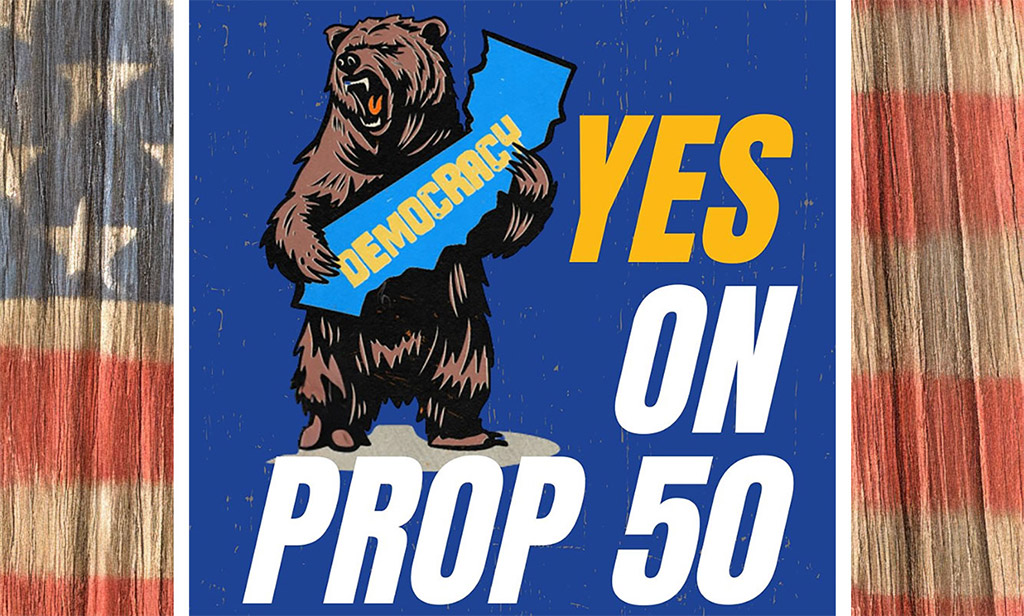 Yes on Prop 50 banner shows a bear holding the shape of California with the word democracy written on it